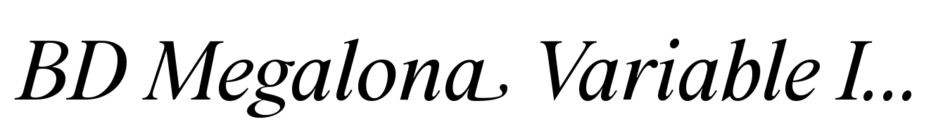 BD Megalona Variable Italic